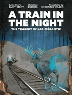 A Train in the Night: The Tragedy of Lac-Megantic