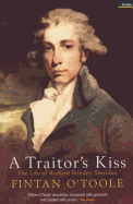 A Traitor's Kiss: The Life of Richard Brinsley Sheridan