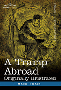 A Tramp Abroad: Originally Illustrated