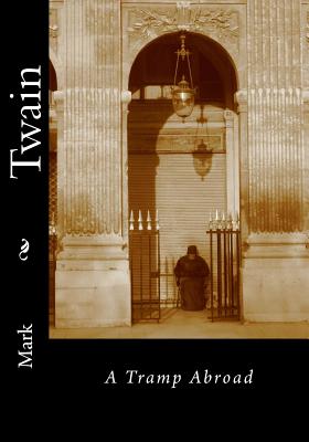 A Tramp Abroad - Twain, Mark