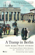 A Tramp in Berlin. New Mark Twain Stories (Color Picture Bookstore Edition)