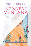 A Trav?s de Mi Ventana (Edici?n Ilustrada) / Through My Window (Special Illustr Ated Edition)