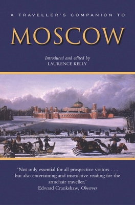 A Traveller's Companion to Moscow - Kelly, Laurence