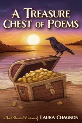 A Treasure Chest of Poems: The Classic Works of Laura Chagnon - Damoulakis, Tom (Contributions by), and Chagnon, Laura