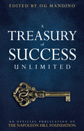 A Treasury of Success Unlimited: An Official Publication of the Napoleon Hill Foundation(r)