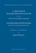 A Treatise of Master Hervaeus Natalis on Second Intentions: Volume One - An English Translation & Volume Two