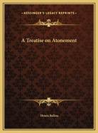 A Treatise on Atonement