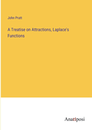 A Treatise on Attractions, Laplace's Functions