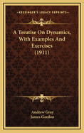 A Treatise on Dynamics, with Examples and Exercises (1911)