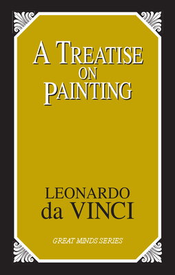 A Treatise on Painting - Vinci, Leonardo Da, and Rigaud, John Francis (Translated by), and Poussin, Nicolas