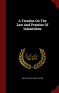 A Treatise On The Law And Practice Of Injunctions