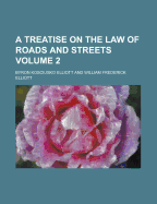 A Treatise on the Law of Roads and Streets Volume 2