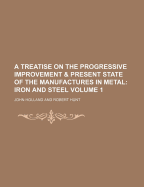 A Treatise on the Progressive Improvement and Present State of the Manufactures in Metal, Vol. 3: Tin, Lead, Copper and Other Metals (Classic Reprint)