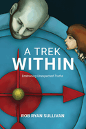 A Trek Within: Embracing Unexpected Truths