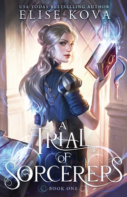 A Trial of Sorcerers - Kova, Elise