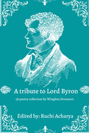 A tribute to Lord Byron: Poetry collection