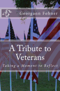 A Tribute to Veterans: Taking a Moment to Reflect