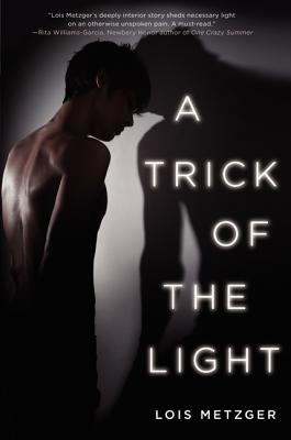 A Trick of the Light - Metzger, Lois