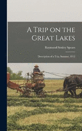 A Trip on the Great Lakes; Description of a Trip, Summer, 1912