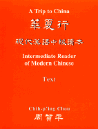 A Trip to China: Intermediate Reader of Modern Chinese (2 Volumes)