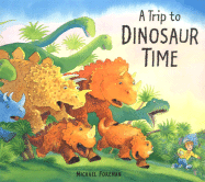 A Trip to Dinosaur Time