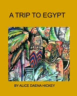 A Trip to Egypt: Egypt