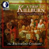 A Trip to Killburn: Playford Tunes and Their Ballads - Chris Norman (flute); Chris Norman (bagpipes); Custer LaRue (soprano); Larry Lipkis (recorder); Larry Lipkis (viol);...