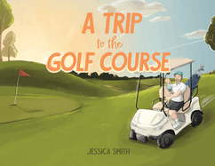 A Trip to the Golf Course