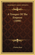 A Trooper of the Empress (1898)