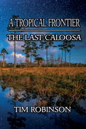 A Tropical Frontier: The Last Caloosa