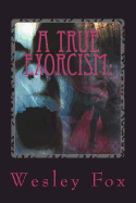 A True Exorcism: A Soul Held Hostage