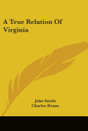 A True Relation Of Virginia