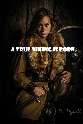 A true Viking is born - Fitzgerald, John, Dr.