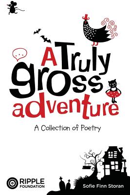 A Truly Gross Adventure - Wong, Ivy, and Storan, Sofie Finn