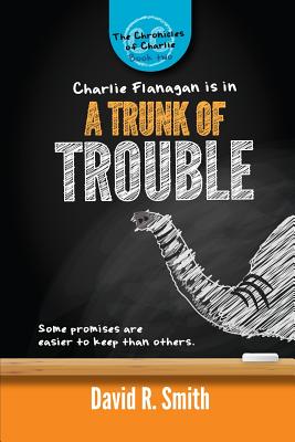 A Trunk of Trouble - Smith, David R