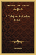 A Tulajdon Bolcselete (1875)