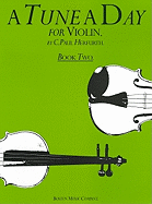 A Tune a Day for Violin, Book Two