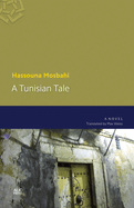 A Tunisian Tale: A Novel