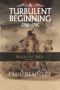 A Turbulent Beginning: 1788-1795