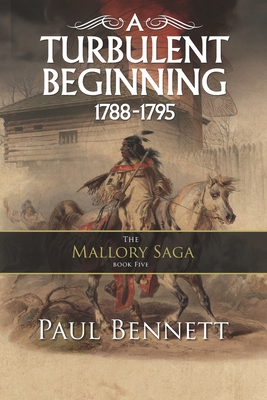 A Turbulent Beginning: 1788-1795 - Bennett, Paul