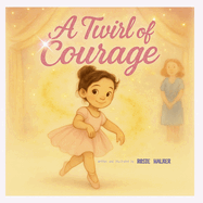 A Twirl of Courage
