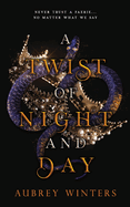 A Twist of Night and Day: The Asteria Chronicles 1