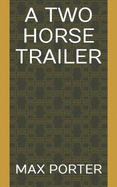 A Two Horse Trailer