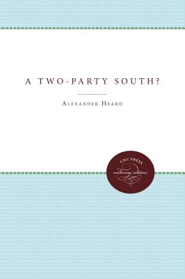 A Two-Party South - Heard, Alexander