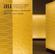 A+u 18:07 Sp: Eriko Horiki Architectural Spaces with Washi II