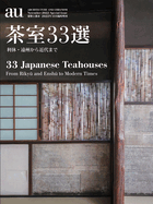 A+u 2022:11 Special: Feature: 33 Japanese Teahouses