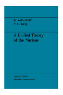 A Unified Theory of the Nucleus