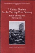 A United Nations for the Twenty-First Century: Peace, Security and Development - Bourantonis, Dimitris (Editor), and Evriviades, Marios (Editor)