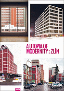 A Utopia of Modernity : Zln: Sammelband