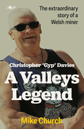 A Valleys Legend: The Extraordinary Story of a Welsh Miner